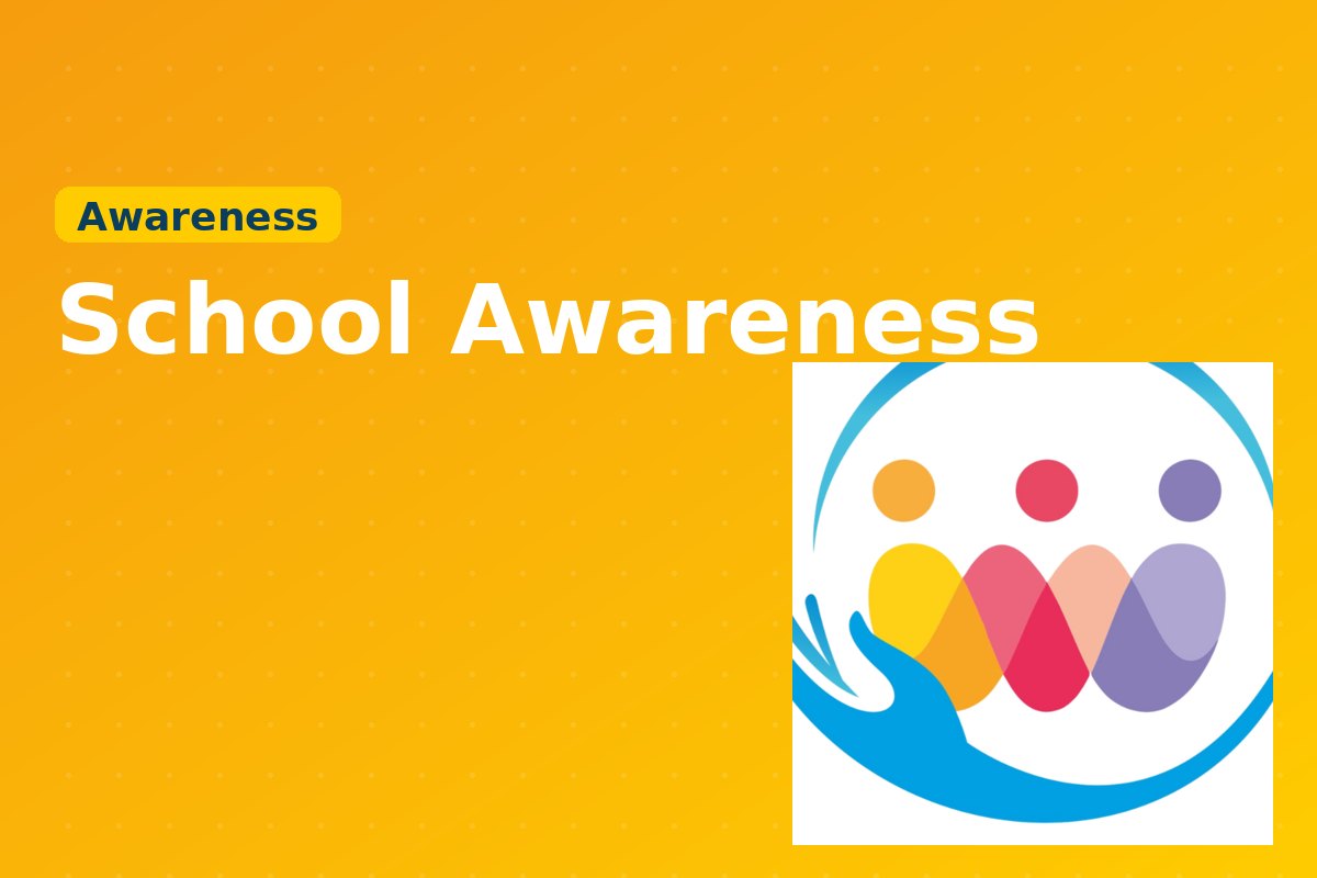 School Awareness Programmes